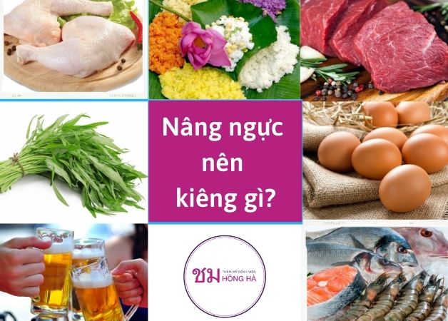 Những thực phẩm cần kiêng sau nâng ngực
